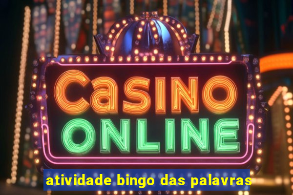 atividade bingo das palavras