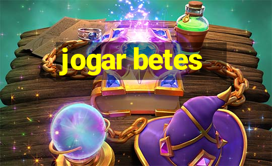 jogar betes