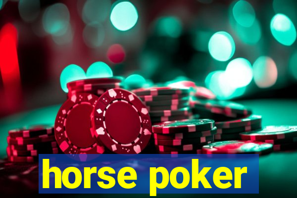 horse poker