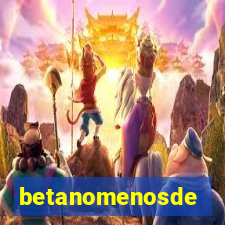 betanomenosde