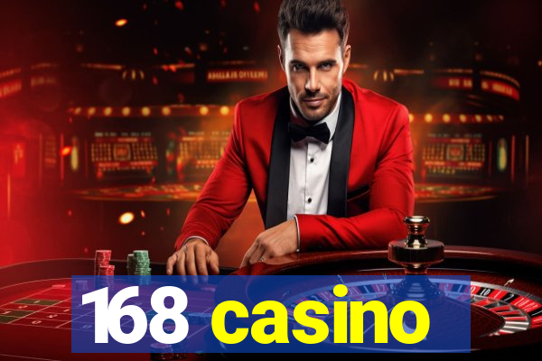 168 casino