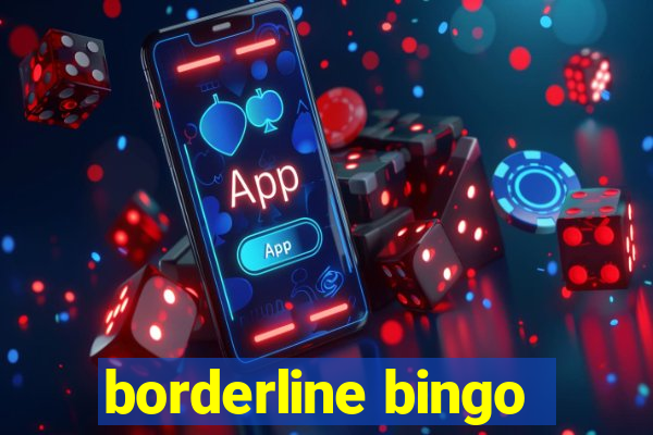 borderline bingo