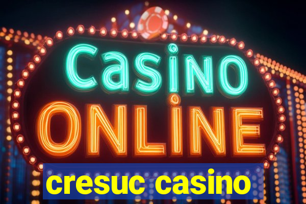 cresuc casino