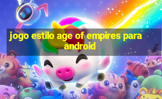 jogo estilo age of empires para android