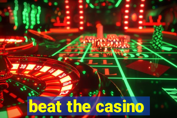 beat the casino