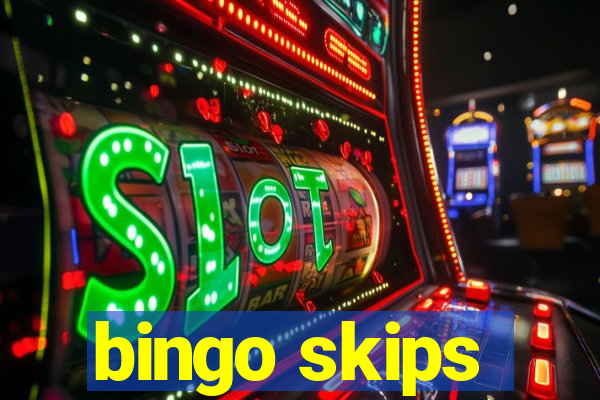 bingo skips