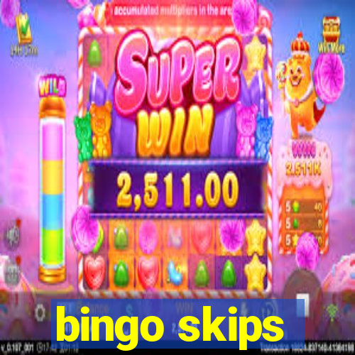 bingo skips