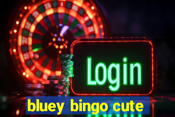 bluey bingo cute