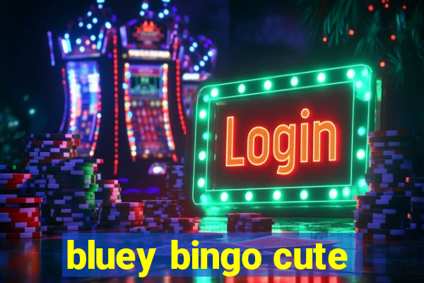 bluey bingo cute