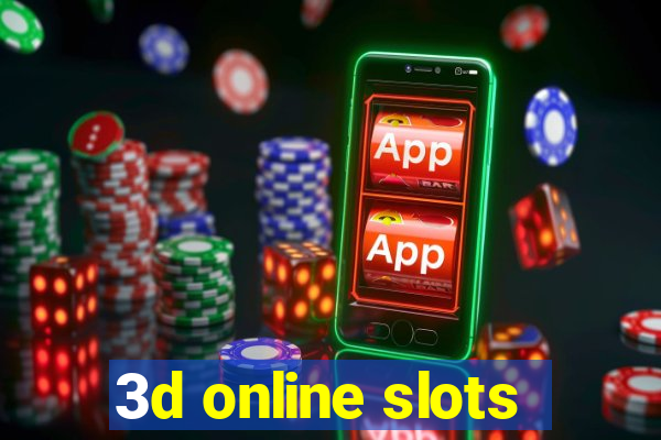 3d online slots