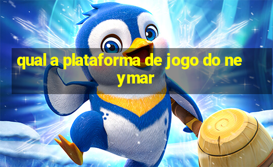 qual a plataforma de jogo do neymar