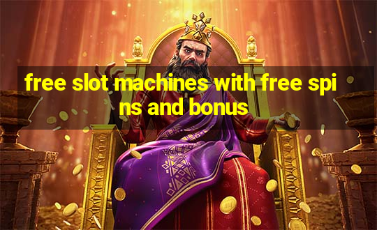 free slot machines with free spins and bonus