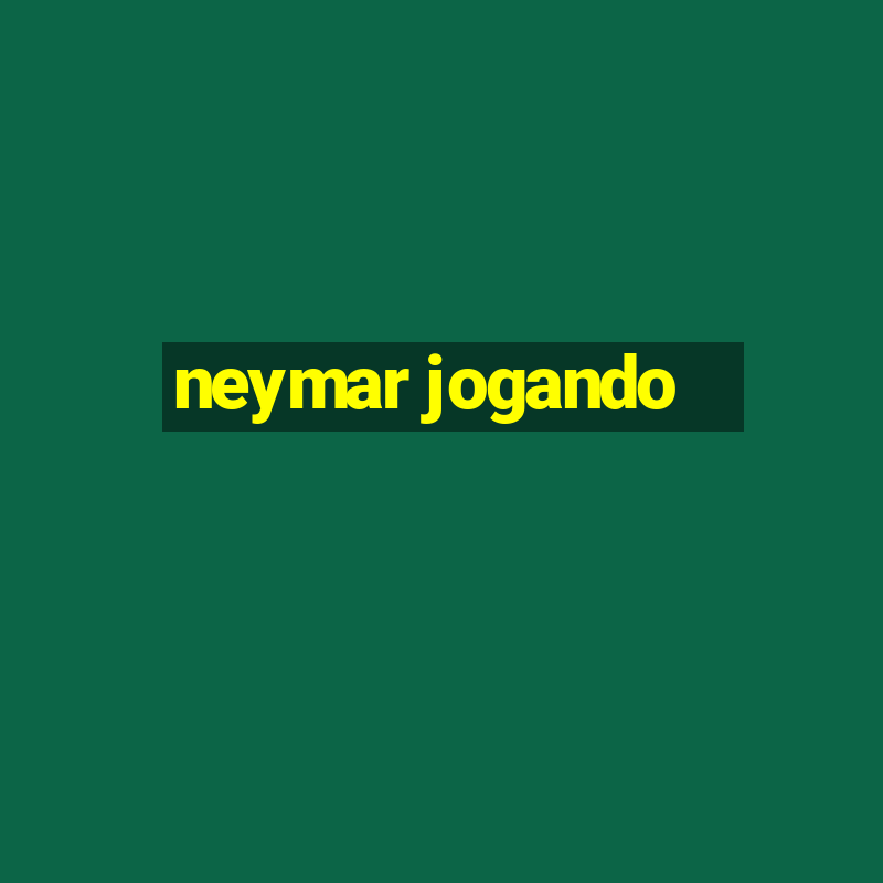 neymar jogando