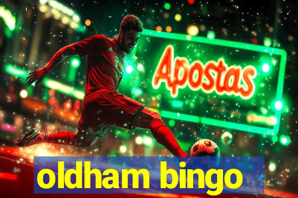 oldham bingo