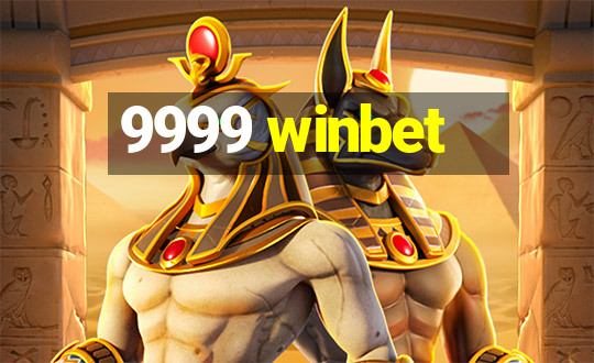 9999 winbet