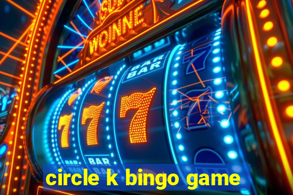 circle k bingo game