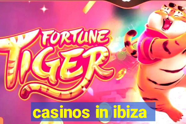 casinos in ibiza