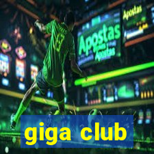 giga club