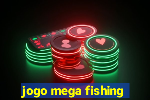 jogo mega fishing