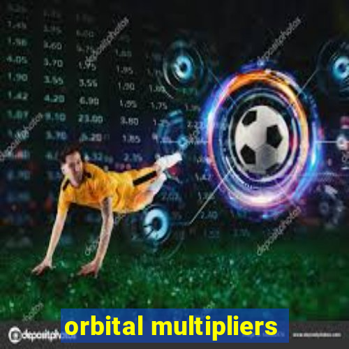 orbital multipliers