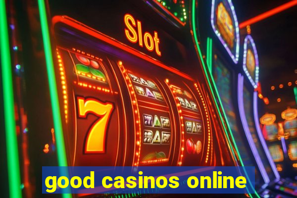 good casinos online