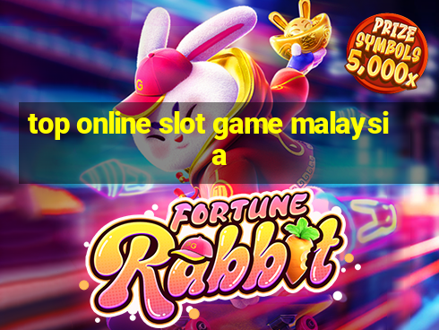 top online slot game malaysia