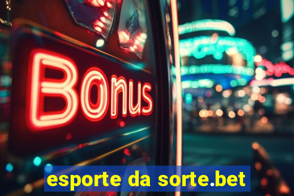 esporte da sorte.bet