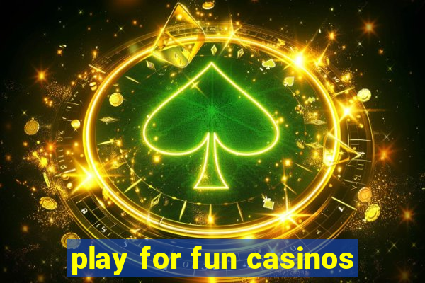 play for fun casinos