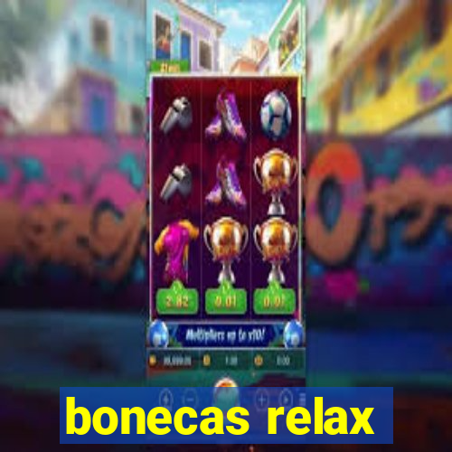 bonecas relax