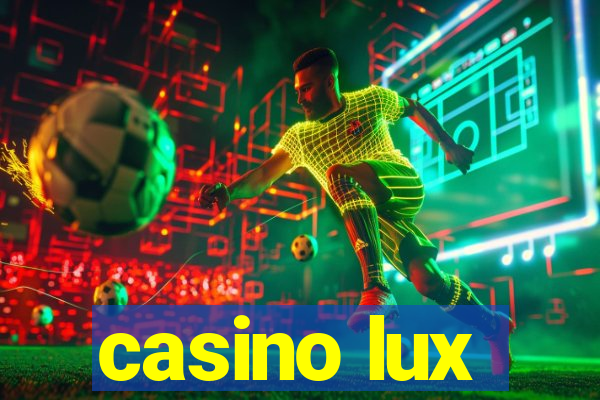 casino lux