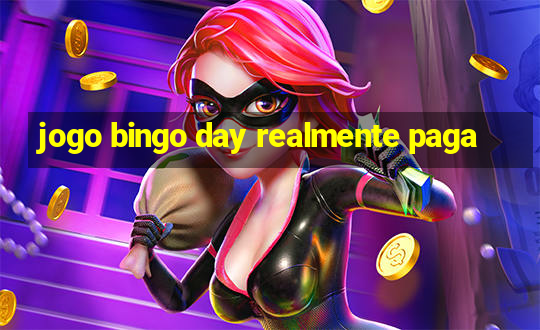 jogo bingo day realmente paga