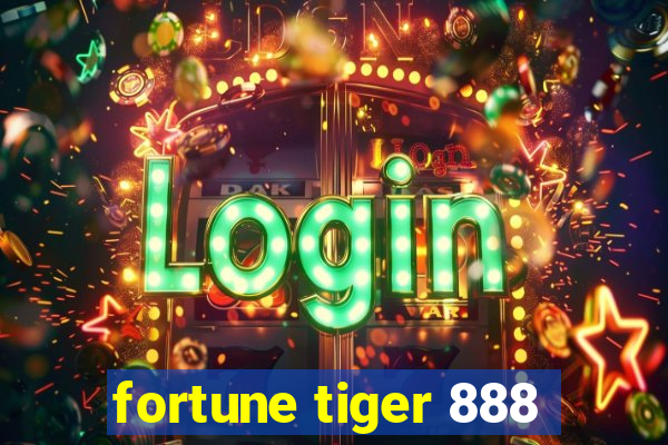 fortune tiger 888