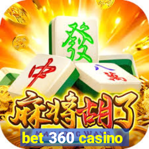 bet 360 casino