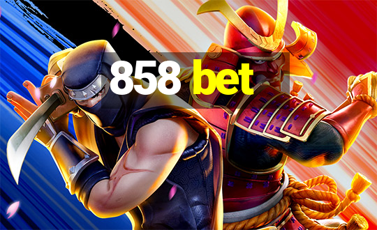 858 bet