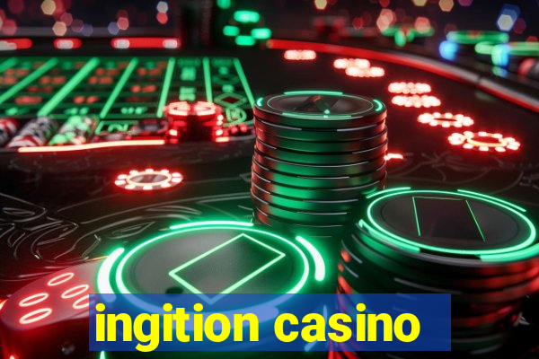 ingition casino