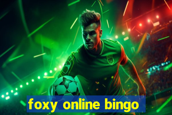 foxy online bingo