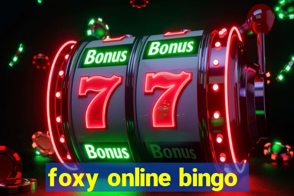 foxy online bingo