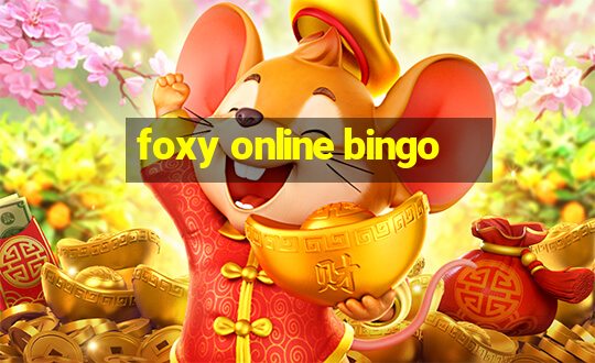 foxy online bingo