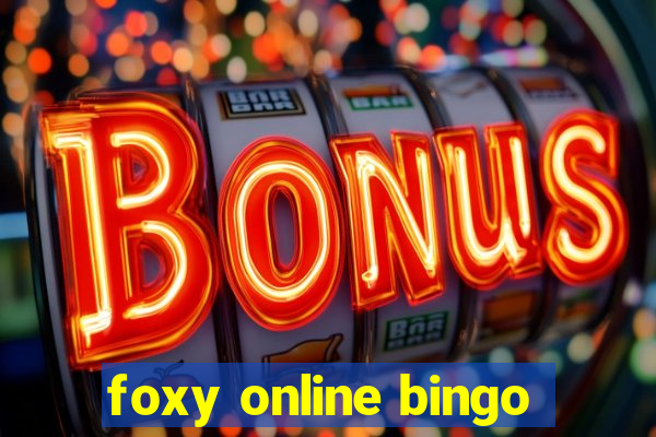 foxy online bingo