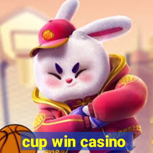 cup win casino