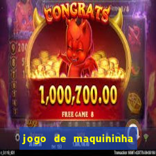 jogo de maquininha que ganha dinheiro