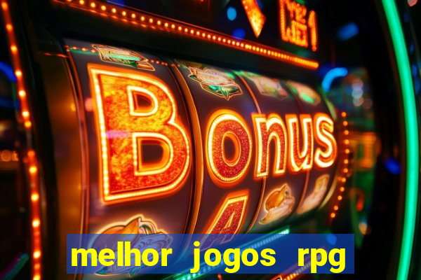 melhor jogos rpg para android