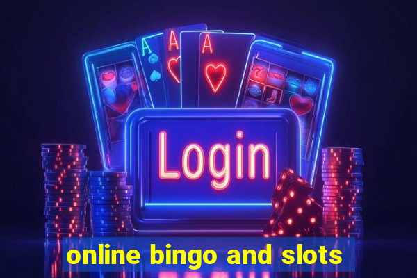 online bingo and slots