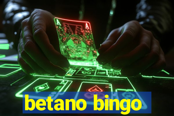 betano bingo