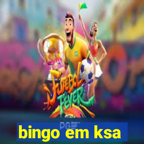 bingo em ksa