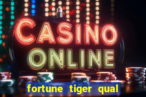 fortune tiger qual melhor plataforma