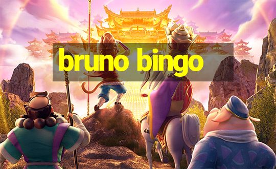 bruno bingo