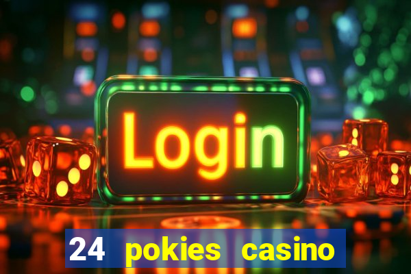 24 pokies casino no deposit bonus