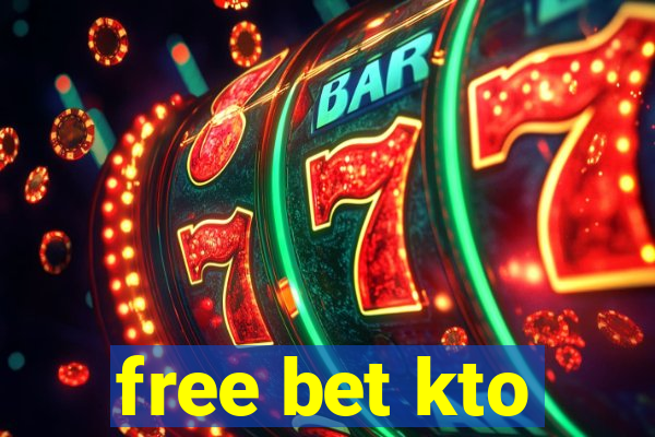 free bet kto