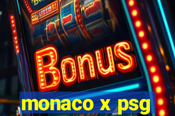 monaco x psg